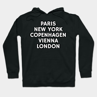 Paris New York Copenhagen Vienna London Hoodie